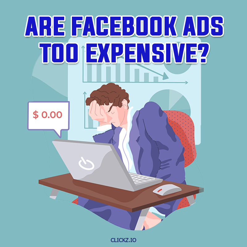 are facebook ads too expensive - clickz.io
